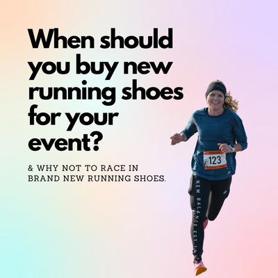 When should you buy new running shoes for your event?