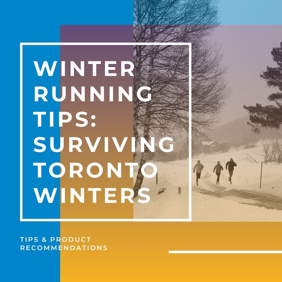 How to be the best winter runner in Toronto.