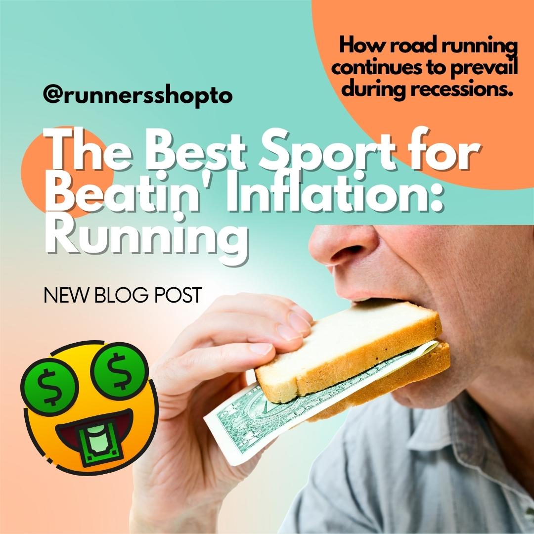 The Best Sport for Beatin' Inflation: Running | The Runners Shop Toronto